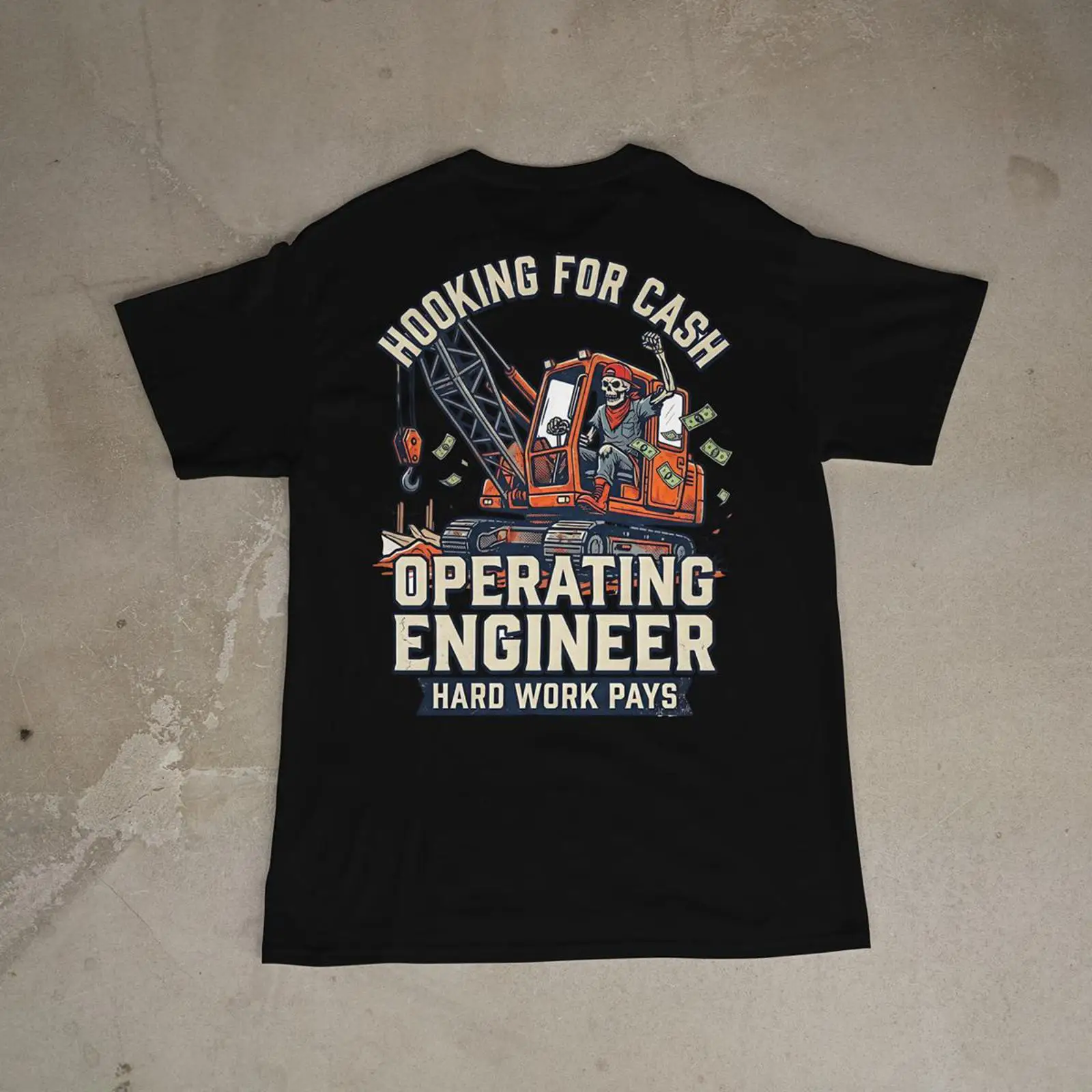 Heavy Equipment Quotes - เสื้อยืดวิศวกรปฏิบัติงาน ลาย Hooking for Cash Heavy